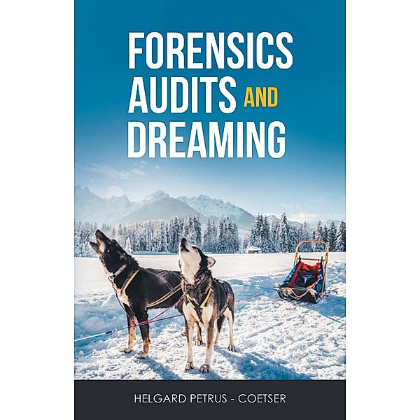 Forensics Audits and Dreaming, Helgard Petrus - Coetser