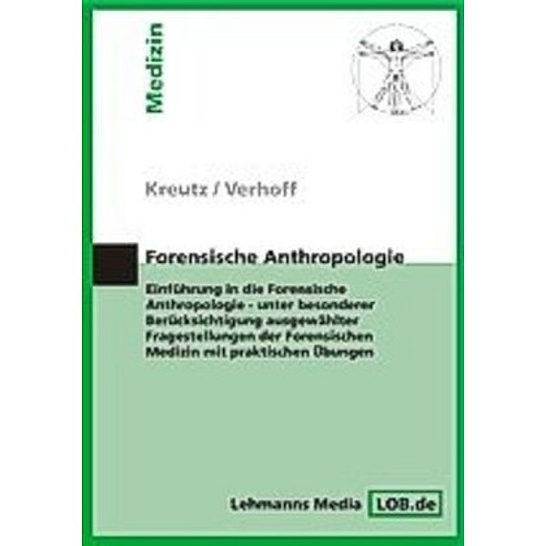 Forensische Anthropologie, Kerstin Kreutz, Marcel A. Verhoff