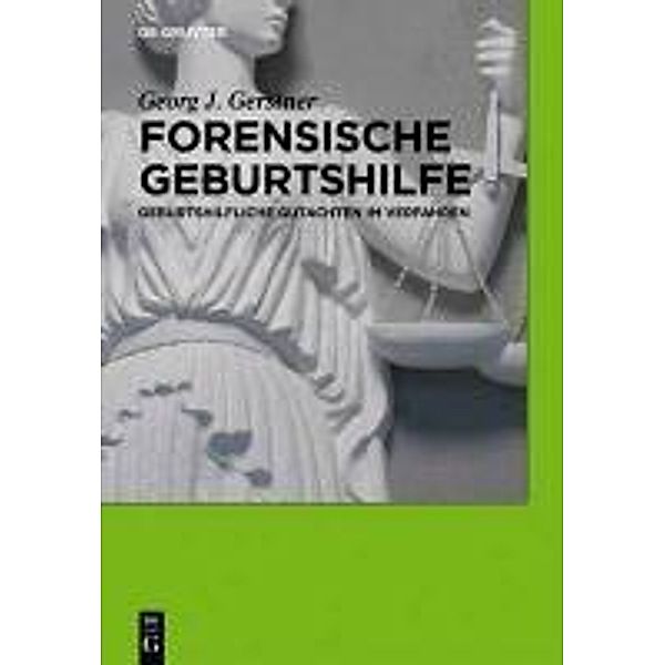 Forensische Geburtshilfe, Georg J. Gerstner