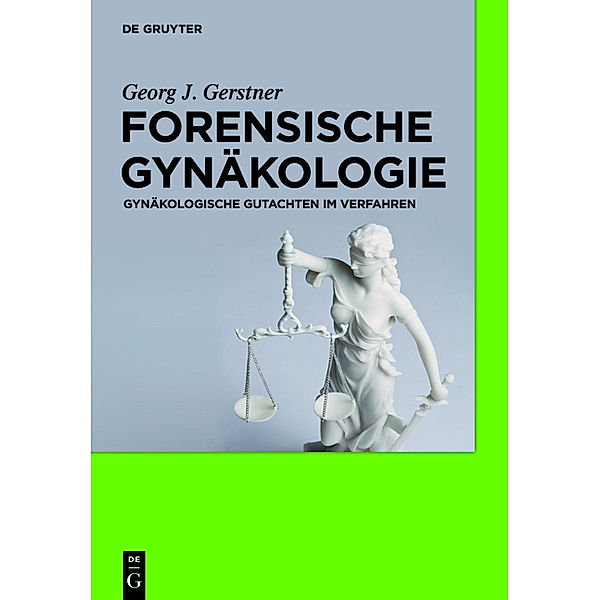 Forensische Gynäkologie, Georg J. Gerstner