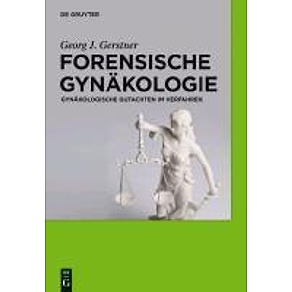 Forensische Gynäkologie, Georg J. Gerstner