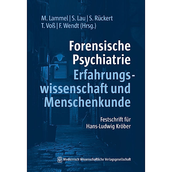 Forensische Psychiatrie - Erfahrungswissenschaft und Menschenkunde