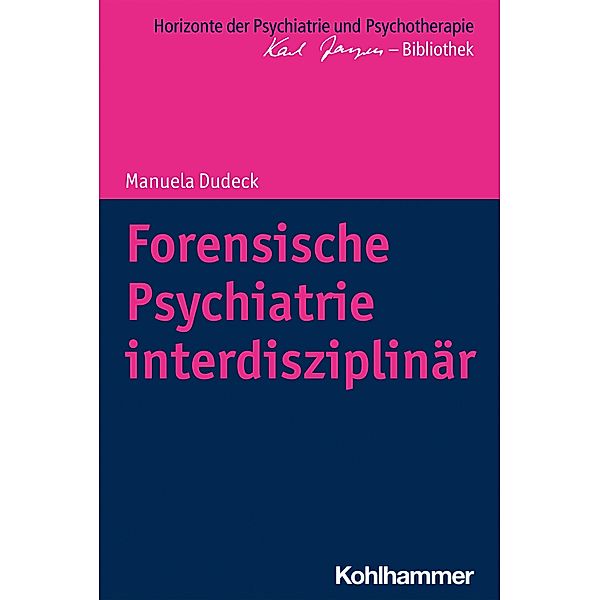 Forensische Psychiatrie interdisziplinär, Manuela Dudeck