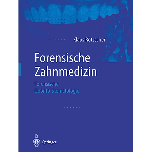 Forensische Zahnmedizin, Klaus Rötzscher