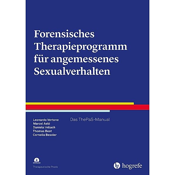 Forensisches Therapieprogramm für angemessenes Sexualverhalten, Leonardo Vertone, Marcel Aebi, Daniela Imbach, Thomas Best, Cornelia Bessler