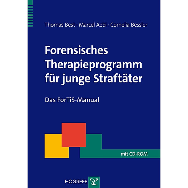 Forensisches Therapieprogramm für junge Straftäter, m. CD-ROM, Thomas Best, Marcel Aebi, Cornelia Bessler