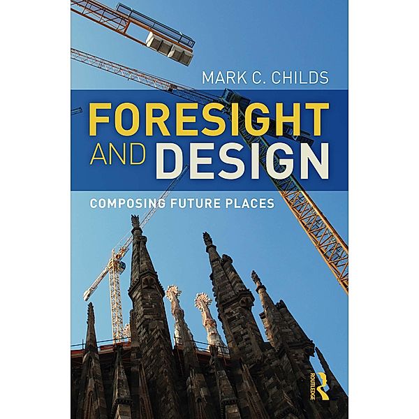 Foresight and Design, Mark C. Childs