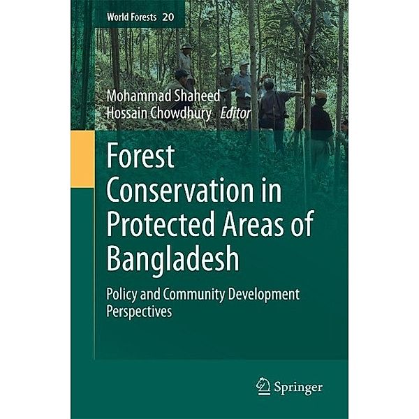 Forest conservation in protected areas of Bangladesh / World Forests Bd.20