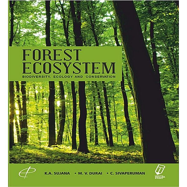 Forest Ecosystem, K. A. Sujana, M. V. Durai, C. Sivaperuman