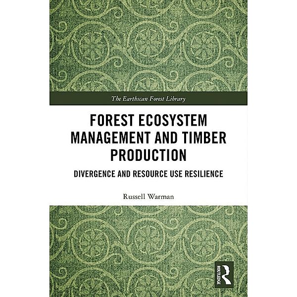 Forest Ecosystem Management and Timber Production, Russell Warman