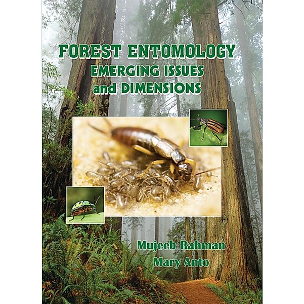 Forest Entomology: Emerging Issues And Dimensions, Mujeeb Rahman