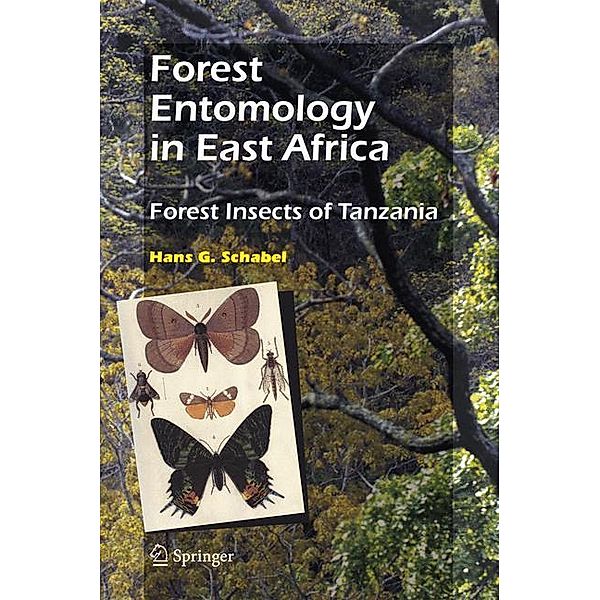 Forest Entomology in East Africa, Hans G. Schabel