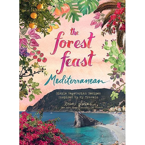 Forest Feast Mediterranean, Erin Gleeson
