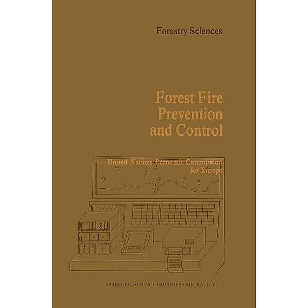 Forest Fire Prevention and Control / Forestry Sciences Bd.7