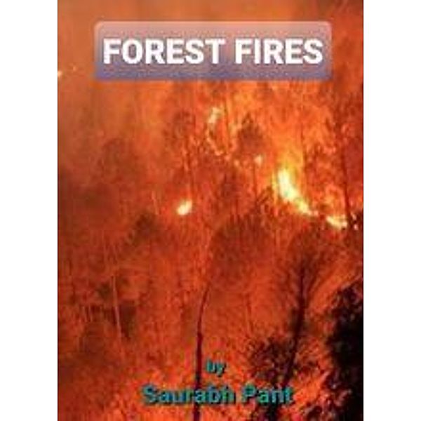Forest Fires, Saurabh Pant