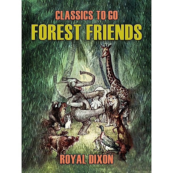 Forest Friends, Royal Dixon