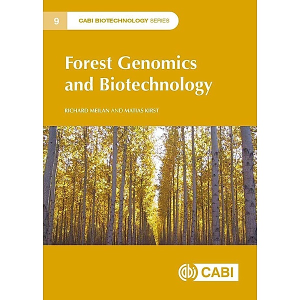 Forest Genomics and Biotechnology / CABI Biotechnology Series, Richard Meilan, Matias Kirst