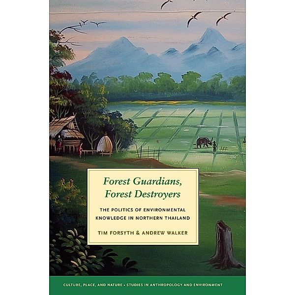 Forest Guardians, Forest Destroyers / Culture, Place, and Nature, Tim Forsyth, Andrew Walker