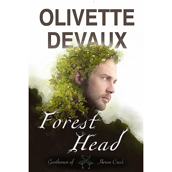 Forest Head (Gentlemen of Heron Creek) / Gentlemen of Heron Creek, Olivette Devaux