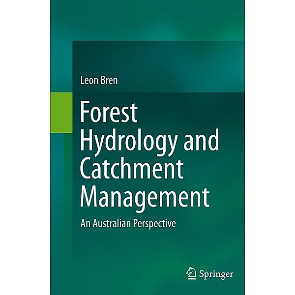 Forest Hydrology and Catchment Management, Leon Bren
