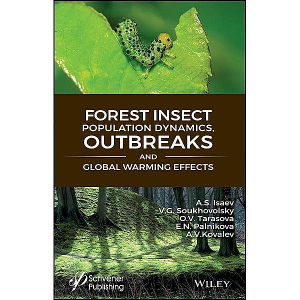 Forest Insect Population Dynamics, Outbreaks, And Global Warming Effects, A. S. Isaev, Vladislav G. Soukhovolsky, O. V. Tarasova, E. N. Palnikova, A. V. Kovalev