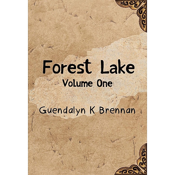 Forest Lake: Volume One / Forest Lake, Guendalyn Brennan
