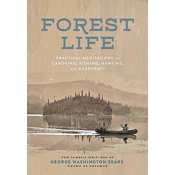 Forest Life / Classic Outdoors, George Washington Sears