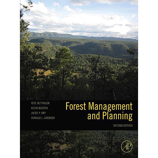 Forest Management and Planning, Pete Bettinger, Kevin Boston, Jacek P. Siry, Donald L. Grebner