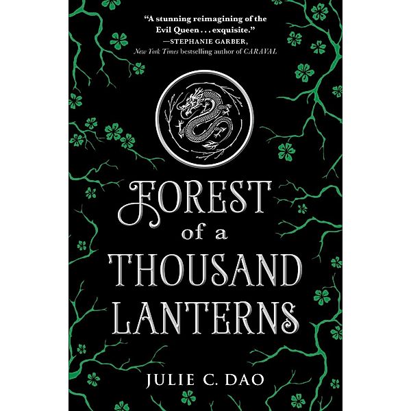 Forest of a Thousand Lanterns / Rise of the Empress Bd.1, Julie C. Dao