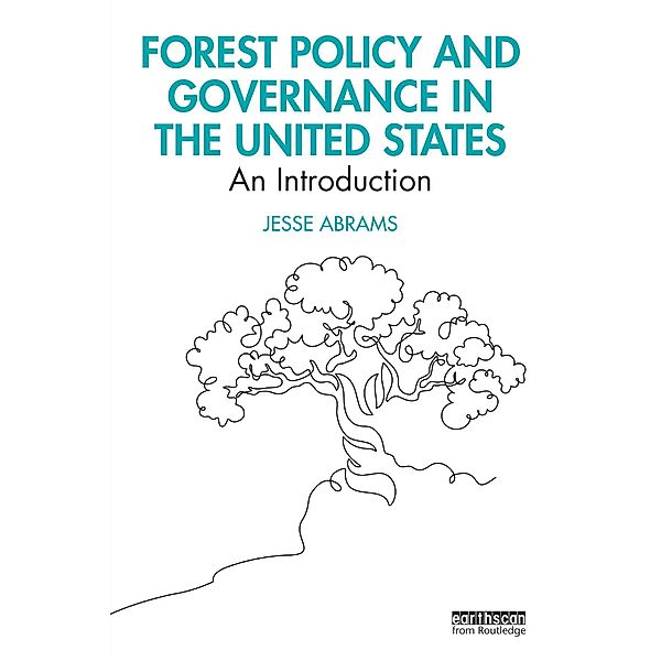 Forest Policy and Governance in the United States, Jesse Abrams