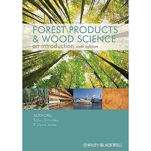 Forest Products and Wood Science, Rubin Shmulsky, P. David Jones