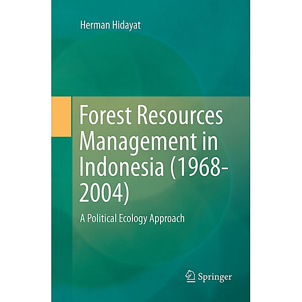 Forest Resources Management in Indonesia (1968-2004), Herman Hidayat
