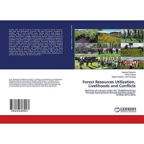 Forest Resources Utilization, Livelihoods and Conflicts, . Raphael Wahome, . Thuita Thenya, . Vibeke Vindelov - Jens Emborg