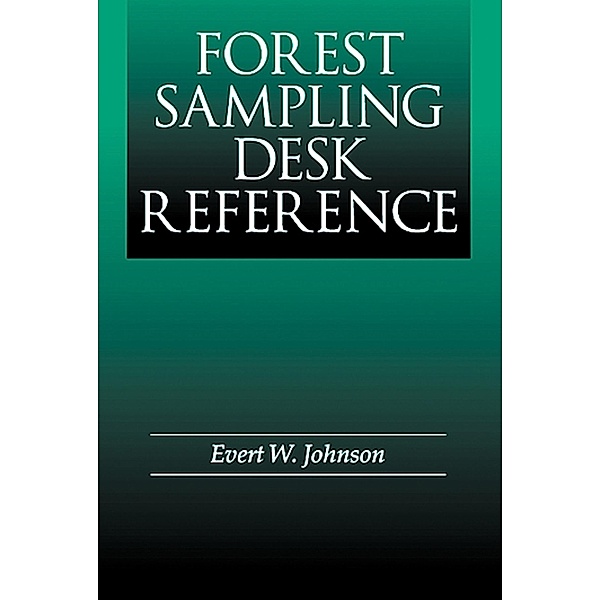 Forest Sampling Desk Reference, Evert W. Johnson