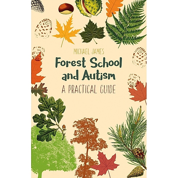 Forest School and Autism, Michael James