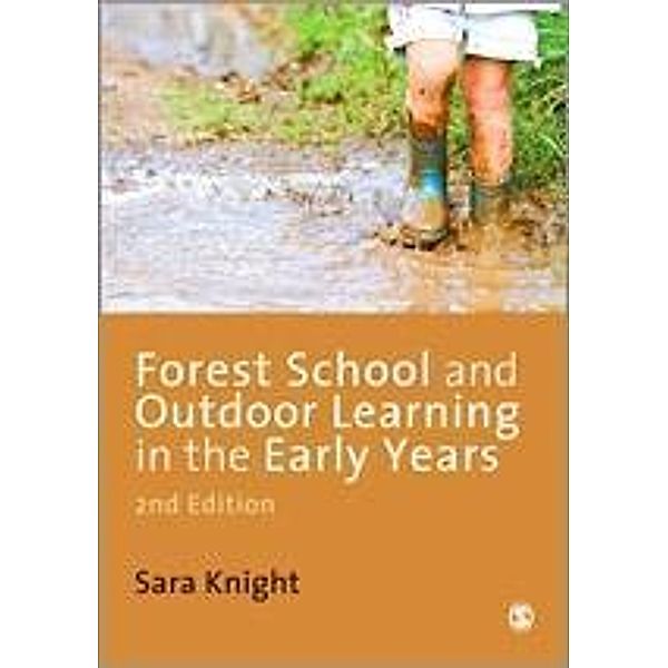 Forest School and Outdoor Learning in the Early Years, Sara Knight