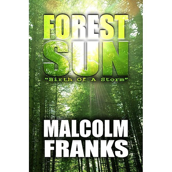 Forest Sun, Malcolm Franks