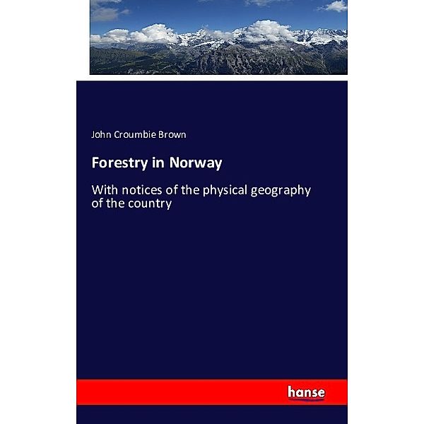 Forestry in Norway, John Croumbie Brown