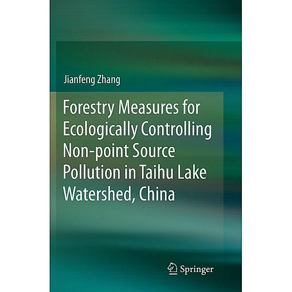 Forestry Measures for Ecologically Controlling Non-point Source Pollution in Taihu Lake Watershed, China, Jianfeng Zhang