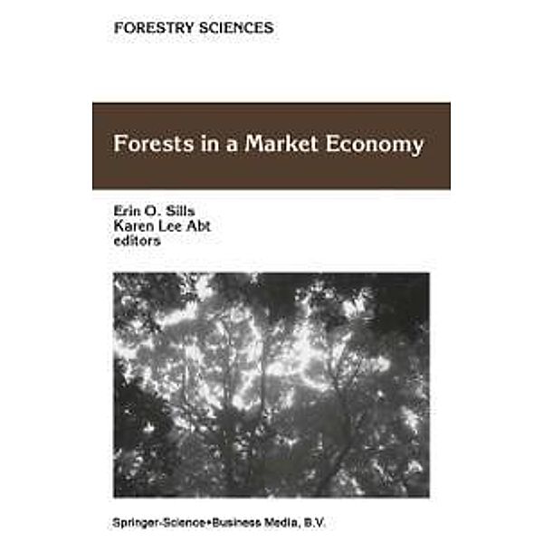 Forests in a Market Economy / Forestry Sciences Bd.72
