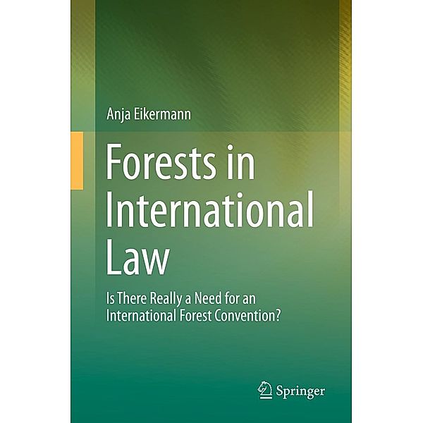 Forests in International Law, Anja Eikermann