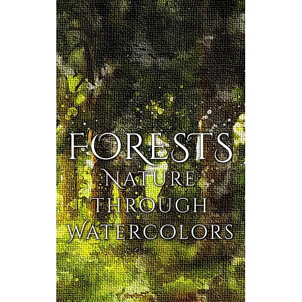 Forests - Nature through Watercolors, Daniyal Martina