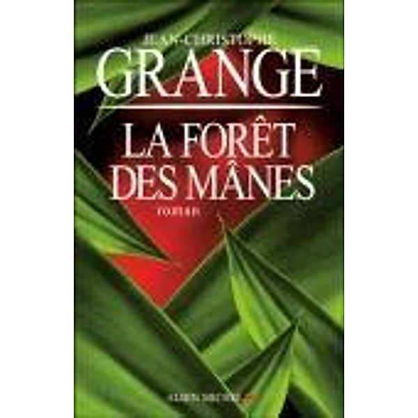 Foret Des Manes (La), Jean-Christophe Grange