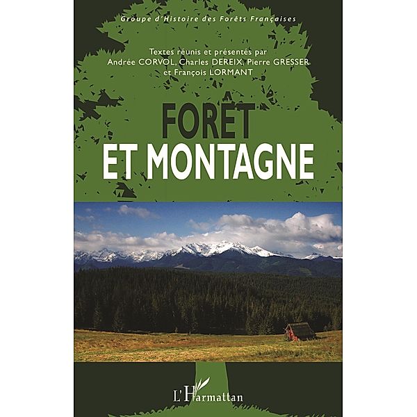 Foret et montagne, Corvol Andree Corvol