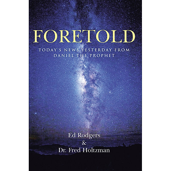 Foretold, Dr. Fred Holtzman, Ed Rodgers