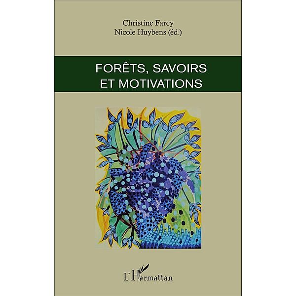 Forêts, savoirs et motivations, Farcy Christine Farcy