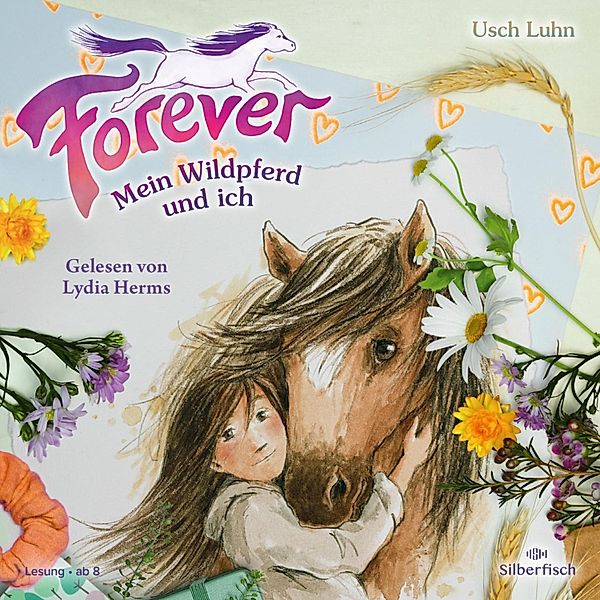 Forever - 1 - Forever 1: Forever. Mein Wildpferd und ich, Usch Luhn