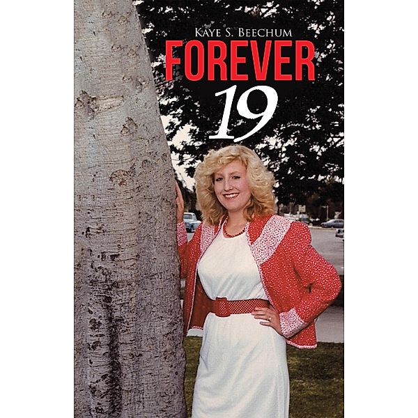 Forever 19, Kaye S. Beechum