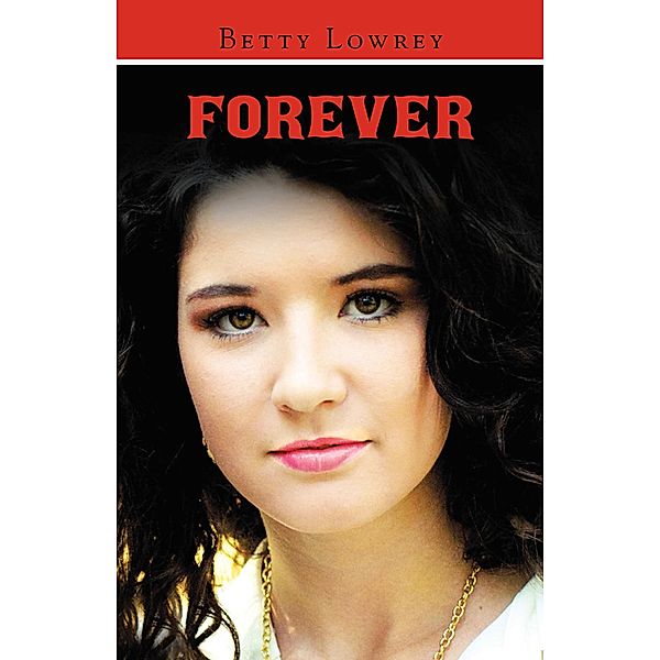 Forever, Betty Lowrey