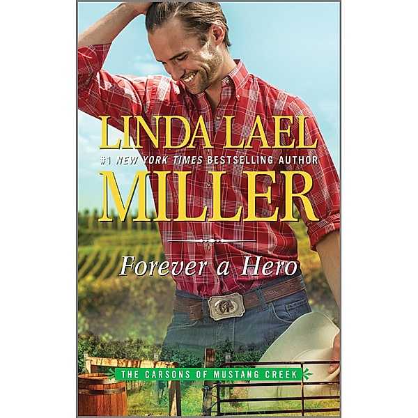 Forever a Hero / The Carsons of Mustang Creek Bd.3, Linda Lael Miller